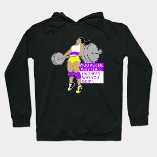 Why don't you lift? Hoodie